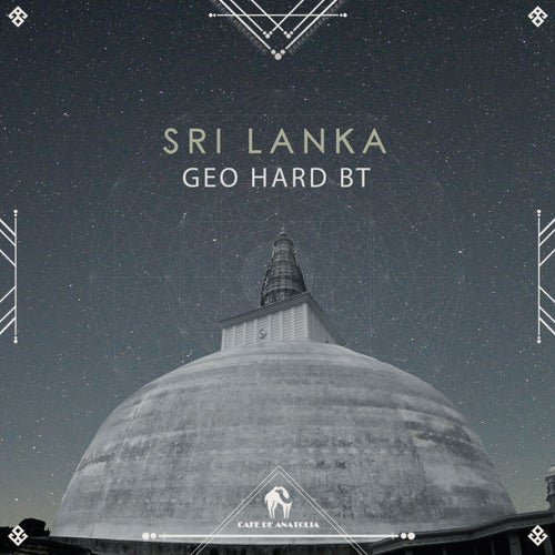 Cafe De Anatolia, Geo Hard BT - Sri Lanka [CDA105]